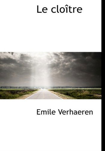 Cover for Emile Verhaeren · Le Cloître (Hardcover Book) [French edition] (2010)