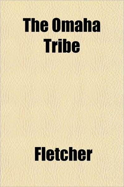 Cover for Fletcher · The Omaha Tribe (Taschenbuch) (2010)