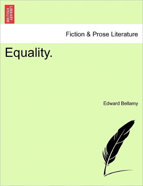 Cover for Edward Bellamy · Equality. (Paperback Book) (2011)