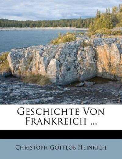 Cover for Heinrich · Geschichte Von Frankreich ... (Bok)