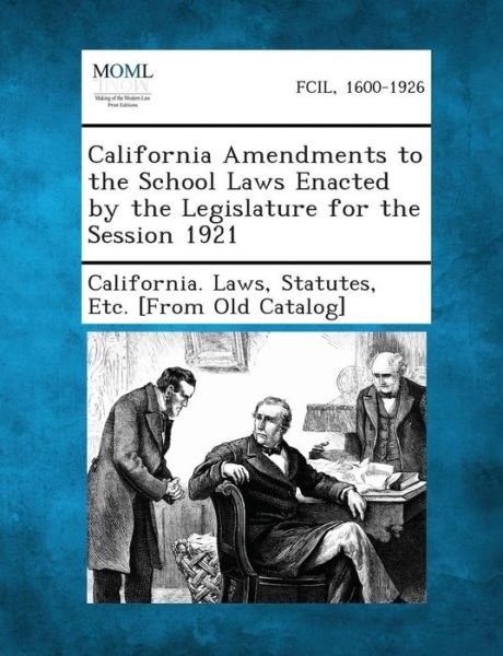 Cover for Statutes Etc [from O California Laws · California Amendments to the School Laws Enacted by the Legislature for the Session 1921 (Paperback Book) (2013)