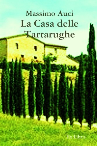 Cover for Massimo Auci · La Casa Delle Tartarughe (Paperback Book) [Italian edition] (2014)