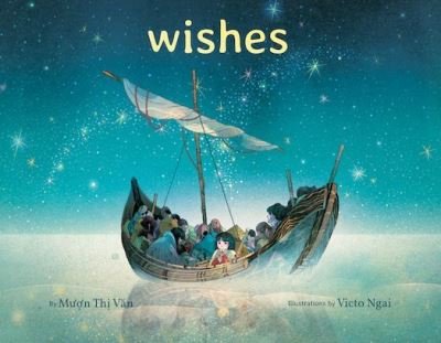 Wishes - Muon Thi Van - Bøger - Scholastic US - 9781338305890 - 1. juli 2021
