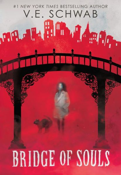 Bridge of Souls (City of Ghosts #3) - Victoria Schwab - Kirjat - Scholastic Inc. - 9781338574890 - tiistai 6. syyskuuta 2022