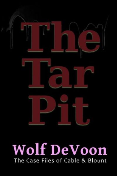 Cover for Wolf Devoon · The Tar Pit (Paperback Book) (2017)