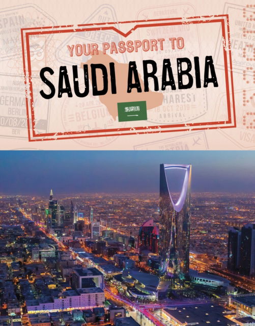 Cover for Golriz Golkar · Your Passport to Saudi Arabia - World Passport (Inbunden Bok) (2024)