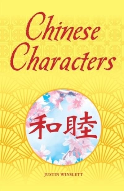 Cover for Dr. Justin Winslett · Chinese Characters (Hardcover Book) (2023)
