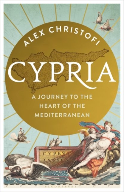 Cover for Alex Christofi · Cypria: A Journey to the Heart of the Mediterranean (Paperback Book) (2024)
