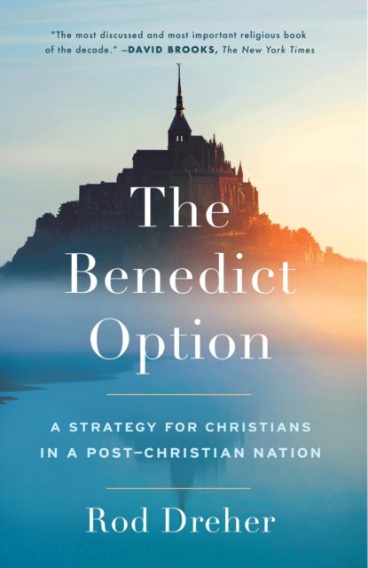 Cover for Rod Dreher · The Benedict Option (Paperback Bog) (2024)