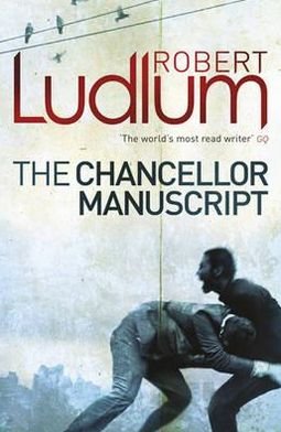 Cover for Robert Ludlum · The Chancellor Manuscript (Taschenbuch) (2010)