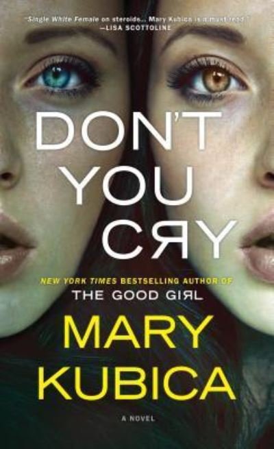 Cover for Mary Kubica · Don't You Cry (Bog) (2016)