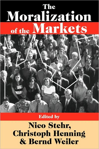 Cover for Nico Stehr · The Moralization of the Markets (Taschenbuch) (2009)