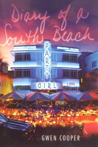 Diary of a South Beach Party Girl - Gwen Cooper - Kirjat - Gallery Books - 9781416940890 - tiistai 10. huhtikuuta 2007