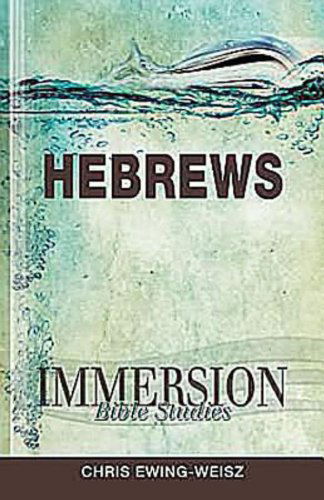 Cover for Chris Ewing-Weisz · Hebrews - Immersion Bible Studies (Paperback Book) (2011)
