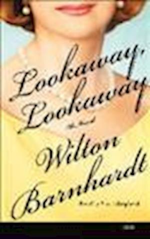 Cover for Wilton Barnhardt · Lookaway, Lookaway (N/A) (2013)