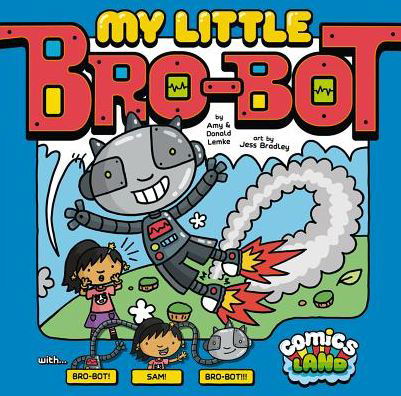 Cover for Donald Lemke · My Little Bro-bot (Comics Land) (Gebundenes Buch) (2013)