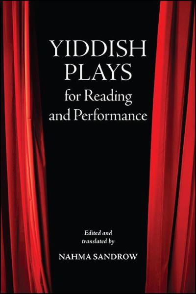 Cover for Nahma Sandrow · Yiddish Plays for Reading and Performance (Hardcover Book) (2021)
