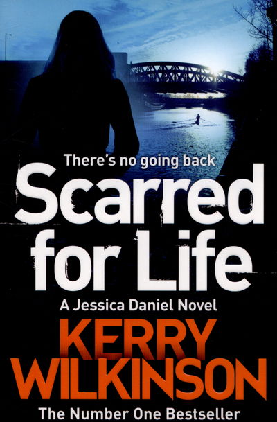 Cover for Kerry Wilkinson · Scarred for Life - Jessica Daniel series (Paperback Book) [Main Market Ed. edition] (2015)