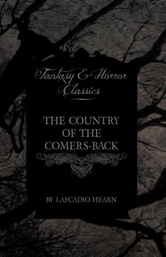 Cover for Lafcadio Hearn · The Country of the Comers-back (Fantasy and Horror Classics) (Paperback Book) (2011)