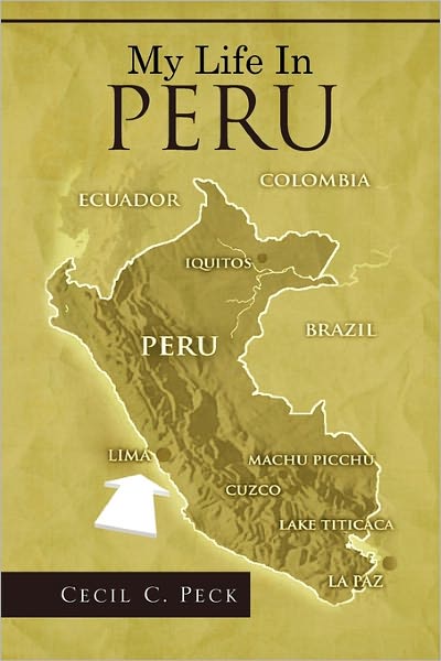 Cover for Cecil C Peck · My Life in Peru (Paperback Book) (2011)