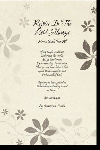 Cover for Jamezena Fowler · Rejoice in the Lord Always: Memo Book for All (Paperback Book) (2011)