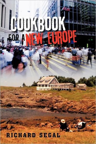 Cover for Richard Segal · Cookbook for a New Europe (Paperback Book) (2012)