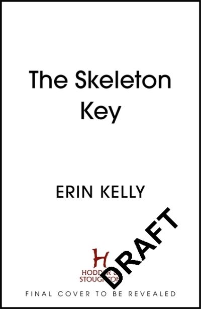 Cover for Erin Kelly · The Skeleton Key: A family reunion ends in murder; the Sunday Times top ten bestseller (Taschenbuch) (2022)