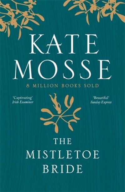 Cover for Kate Mosse · The Mistletoe Bride and Other Haunting Tales: A deliciously haunting collection of ghost stories (Pocketbok) (2021)