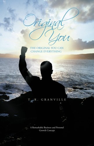 Cover for T. R. Granville · Original You: the Original You Can Change Everything (Paperback Book) (2013)