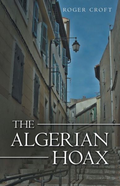 Cover for Roger Croft · The Algerian Hoax (Paperback Book) (2020)