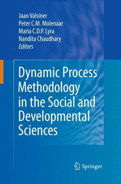 Cover for Jaan Valsiner · Dynamic Process Methodology in the Social and Developmental Sciences (Taschenbuch) [2009 edition] (2014)