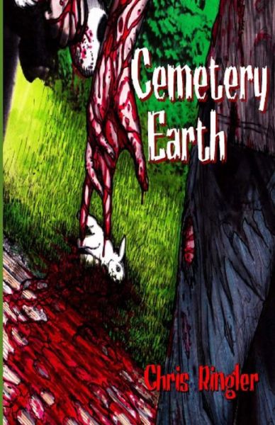 Cover for Chris Ringler · Cemetery Earth (Taschenbuch) (2013)