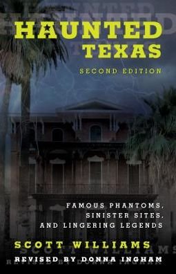 Cover for Scott Williams · Haunted Texas: Famous Phantoms, Sinister Sites, and Lingering Legends - Haunted (Taschenbuch) [Second edition] (2017)