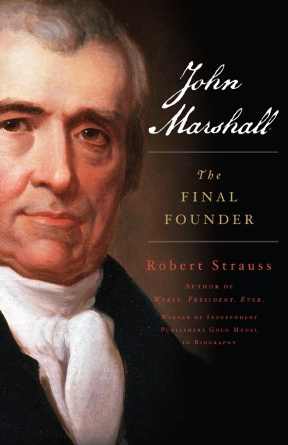 Cover for Robert Strauss · John Marshall: The Final Founder (Paperback Book) (2025)