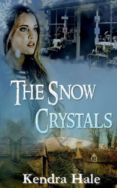 Cover for Kendra Hale · The Snow Crystals (Paperback Book) (2013)