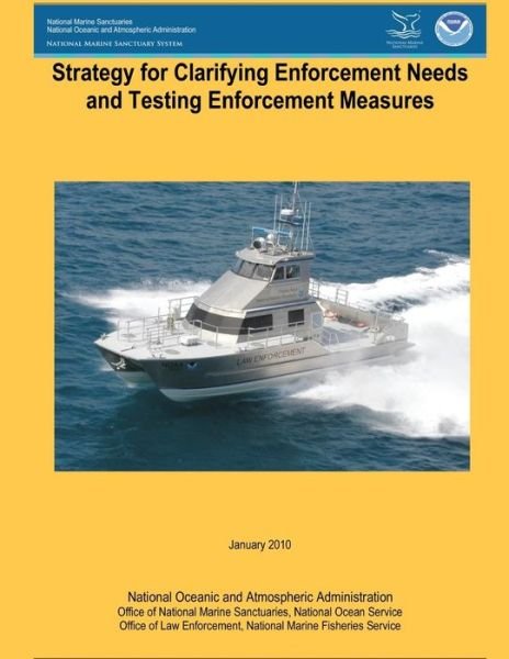 Cover for National Oceanic and Atmospheric Adminis · Strategy for Clarifying Enforcement Needs and Testing Enforcement Measures (Pocketbok) (2010)
