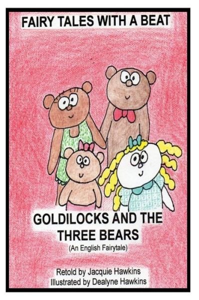 Cover for Jacquie Lynne Hawkins · Goldilocks and the Three Bears: Retold English Fairytale in Rhyme (Paperback Bog) (2014)