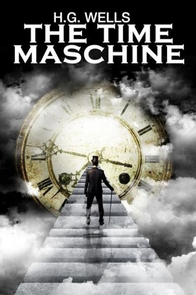 Cover for H G Wells · The Time Machine: (Starbooks Classics Editions) (Paperback Bog) (2014)
