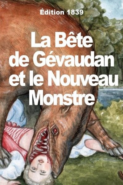 Cover for Ce Sont Des Loups Ravissants · La Bete Du Gevaudan et Le Nouveau Monstre (Paperback Bog) (2014)