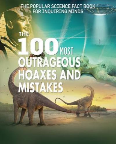 Cover for Susan Elkin · The 100 Most Outrageous Hoaxes and Mistakes (Hardcover Book) (2017)