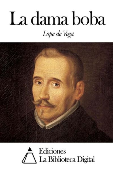 Cover for Lope De Vega · La Dama Boba (Taschenbuch) (2014)