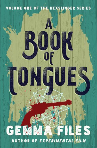 Cover for Gemma Files · A Book of Tongues (Paperback Book) (2020)