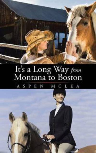Cover for Aspen Mclea · It's a Long Way from Montana to Boston (Pocketbok) (2015)