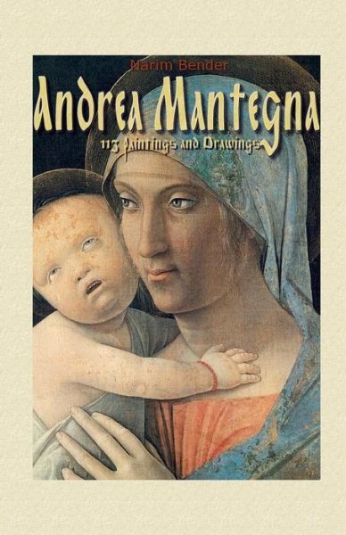 Cover for Narim Bender · Andrea Mantegna: 113 Paintings and Drawings (Paperback Book) (2014)