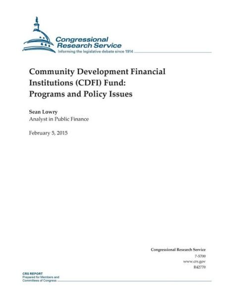 Cover for Congressional Research Service · Community Development Financial Institutions (Cdfi) Fund: Programs and Policy Issues (Taschenbuch) (2015)