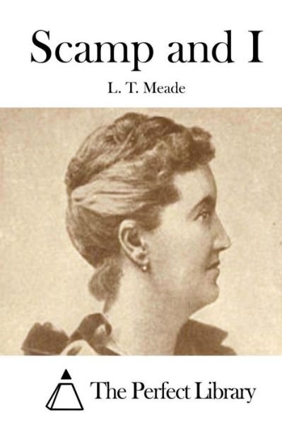L T Meade · Scamp and I (Paperback Bog) (2015)