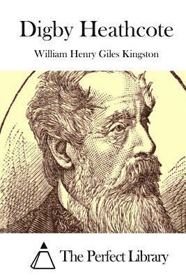 Cover for William Henry Giles Kingston · Digby Heathcote (Paperback Book) (2015)