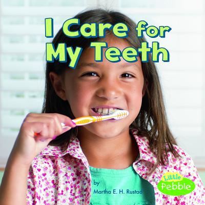 Cover for Martha E H Rustad · I Care for My Teeth (Healthy Me) (Paperback Book) (2017)