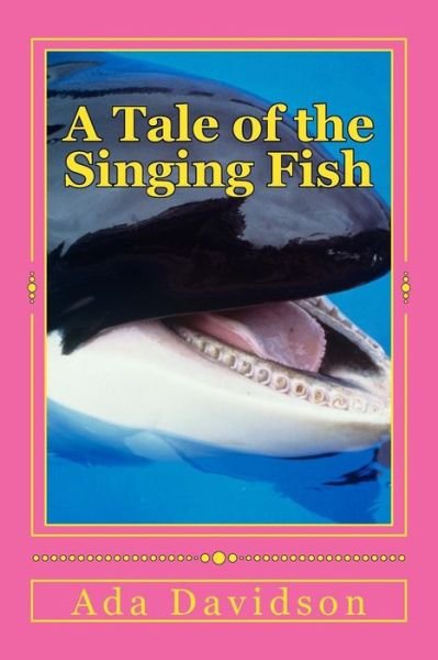 Cover for Ada Davidson · A Tale of the Singing Fish (Paperback Book) (2015)