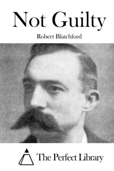 Cover for Robert Blatchford · Not Guilty (Paperback Book) (2015)